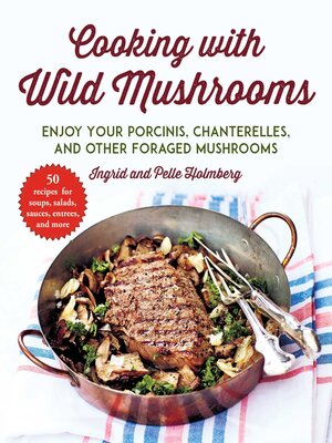 cover image of Cooking with Wild Mushrooms